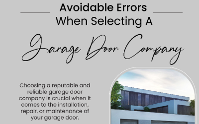 Avoidable Errors When Selecting A Garage Door Company.